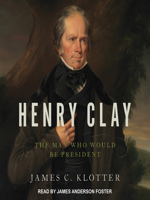 Title details for Henry Clay by James C. Klotter - Available